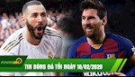 TIN BÓNG ĐÁ TỐI 10/02: Benzema vượt Ronaldo thành Vua kiến tạo ở Real, Messi bắt kịp thành tích của Sancho