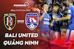 Bali 4-1 Quảng Ninh: Mất người từ quá sớm, Quảng Ninh thất bại ở AFC Cup 2020