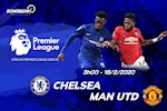 Nhận định Chelsea vs MU (3h ngày 18/2): Khác biệt ở tân binh?