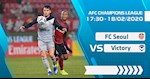 Nhận định bóng đá Seoul vs Melbourne Victory 17h30 ngày 18/2 (AFC Champions League 2020)