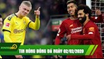 TIN NÓNG bóng đá hôm nay 2/2: Haaland tiếp tục tỏa sáng tại Dortmund, Liverpool bay cao trên ĐỈNH nhờ Salah