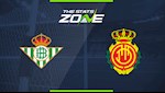 Nhận định bóng đá Betis vs Mallorca 3h00 ngày 22/2 (La Liga 2019/20)