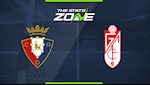 Nhận định bóng đá Osasuna vs Granada 18h00 ngày 23/2 (La Liga 2019/20)