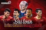 Malaysia vs Việt Nam: HLV Park Hang Seo và bài toán bên hành lang phải