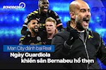 Man City đánh bại Real: Ngày Guardiola khiến sân Bernabeu hổ thẹn