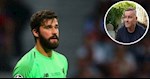 “Alisson là cầu thủ tốt nhất của Liverpool mùa này”