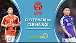 Lịch thi đấu Siêu Cup 2019 hôm nay 1/3: TPHCM vs Hà Nội