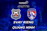 Nhận định bóng đá Svay Rieng vs Quảng Ninh 18h00 ngày 11/3 (AFC Cup 2020)