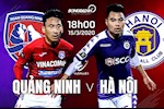 Nhận định bóng đá Quảng Ninh vs Hà Nội 18h00 ngày 15/3 V-League 2020
