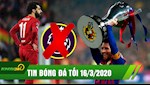 TIN BÓNG ĐÁ TỐI 16/3: Barca yêu cầu tuyên bố vô địch La Liga, Premier League ra điều kiện hủy kết quả mùa giải