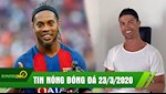 TIN NÓNG BÓNG ĐÁ 23/3 | Ronaldo chung tay hỗ trợ đẩy lùi Covid 19 | Ronaldinho bị Barca XỬ TỆ sau khi vô tù