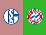 Nhận định bóng đá Schalke vs Bayern Munich 2h45 ngày 4/3 (Cúp quốc gia Đức 2019/20)