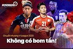 Chuyển nhượng V-League 2020: Không có bom tấn