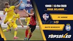Nhận định bóng đá Minsk vs BATE Borisov 19h00 ngày 12/4 (VĐQG Belarus 2020)