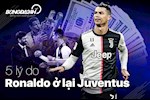 5 lý do để tin rằng Ronaldo sẽ ở lại Juventus hè này