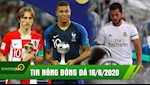 TIN NÓNG BÓNG ĐÁ 16/6 | Vừa trở lại Hazard lại tái phát chấn thương; Modric mồi chài Mbappe về Real