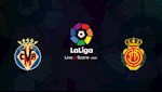 Nhận định bóng đá Villarreal vs Mallorca 0h30 ngày 17/6 (La Liga 2019/20)