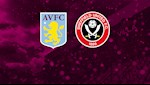 Nhận định bóng đá Aston Villa vs Sheffield 0h00 ngày 22/9 (Premier League 2020/21)