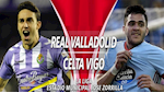 Nhận định bóng đá Valladolid vs Celta Vigo 0h30 ngày 18/6 (La Liga 2019/20)