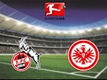 Nhận định bóng đá Cologne vs Frankfurt 20h30 ngày 20/6 (Bundesliga 2019/20)