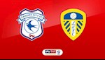 Nhận định bóng đá Cardiff vs Leeds 18h00 ngày 21/6 (Hạng nhất Anh 2019/20)