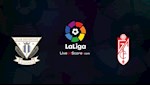 Nhận định bóng đá Leganes vs Granada 3h00 ngày 23/6 (La Liga 2019/20)