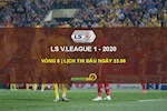 Lịch thi đấu V.League hôm nay 23/6: SLNA vs TP. Hồ Chí Minh