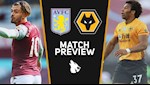 Nhận định bóng đá Aston Villa vs Wolves 18h30 ngày 27/6 (Premier League 2019/20)