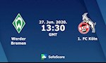 Nhận định bóng đá Bremen vs Cologne 20h30 ngày 27/6 (Bundesliga 2019/20)