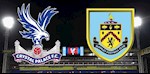 Nhận định bóng đá Crystal Palace vs Burnley 2h00 ngày 30/6 (Premier League 2019/20)