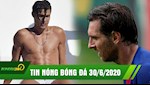 TIN NÓNG BÓNG ĐÁ 30/6: Messi nổi giận, Barca sắp sa thải Setién; CR7 mua rợ buộc chân