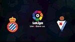 Nhận định bóng đá Espanyol vs Eibar 19h00 ngày 12/7 (La Liga 2019/20)