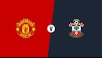 Lịch thi đấu MU vs Southampton hôm nay 13/7 đá mấy giờ?