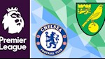 Lịch thi đấu Chelsea vs Norwich đêm nay 14/7 mấy giờ đá?