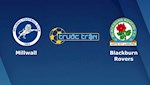 Nhận định bóng đá Millwall vs Blackburn 1h45 ngày 15/7 (Hạng nhất Anh 2019/20)