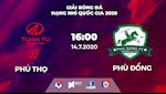 Trực tiếp Phú Thọ vs Phù Đổng hôm nay 14/7/2020 (Link Next Sports)