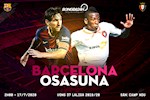 Nhận định Barca vs Osasuna (2h ngày 17/7): Vừa đá vừa ngóng