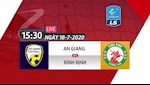 Trực tiếp An Giang vs Bình Định hôm nay 18/7/2020 (Link Next Sports)