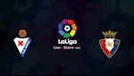 Nhận định bóng đá Eibar vs Osasuna 0h30 ngày 3/7 (La Liga 2019/20)