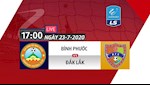 Trực tiếp Bình Phước vs Đắk Lắk hôm nay 23/7/2020 (Link xem Next Sports)