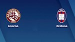 Nhận định bóng đá Livorno vs Crotone 23h45 ngày 24/7 (Hạng 2 Italia 2019/20)