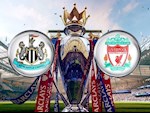 Nhận định bóng đá Newcastle vs Liverpool 22h00 ngày 26/7 (Premier League 2019/20)