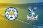 Nhận định bóng đá Leicester vs Crystal Palace 21h00 ngày 4/7 (Premier League 2019/20)