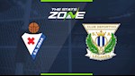 Nhận định bóng đá Eibar vs Leganes 0h30 ngày 10/7 (La Liga 2019/20)