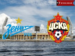 Nhận định bóng đá Zenit vs CSKA Moscow 0h00 ngày 20/8 (VĐQG Nga 2020/21)