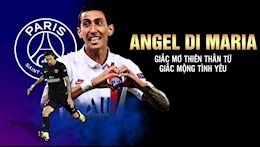 VIDEO: Angel Di Maria: Từ nỗi hổ thẹn ở United tới giấc mơ vô địch Champions League