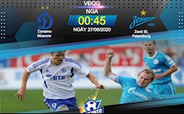 Nhận định bóng đá Dinamo Moscow vs Zenit 0h45 ngày 27/8 (VĐQG Nga 2020/21)
