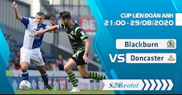 Nhận định bóng đá Blackburn vs Doncaster 21h00 ngày 29/8 (Cúp Liên đoàn Anh 2020/21)