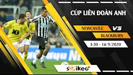 Nhận định bóng đá Newcastle vs Blackburn 1h30 ngày 16/9 (Cúp Liên đoàn Anh 2020/21)