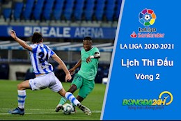 Lịch thi đấu bóng đá TBN: vòng 2 La Liga 2020/21 mới nhất